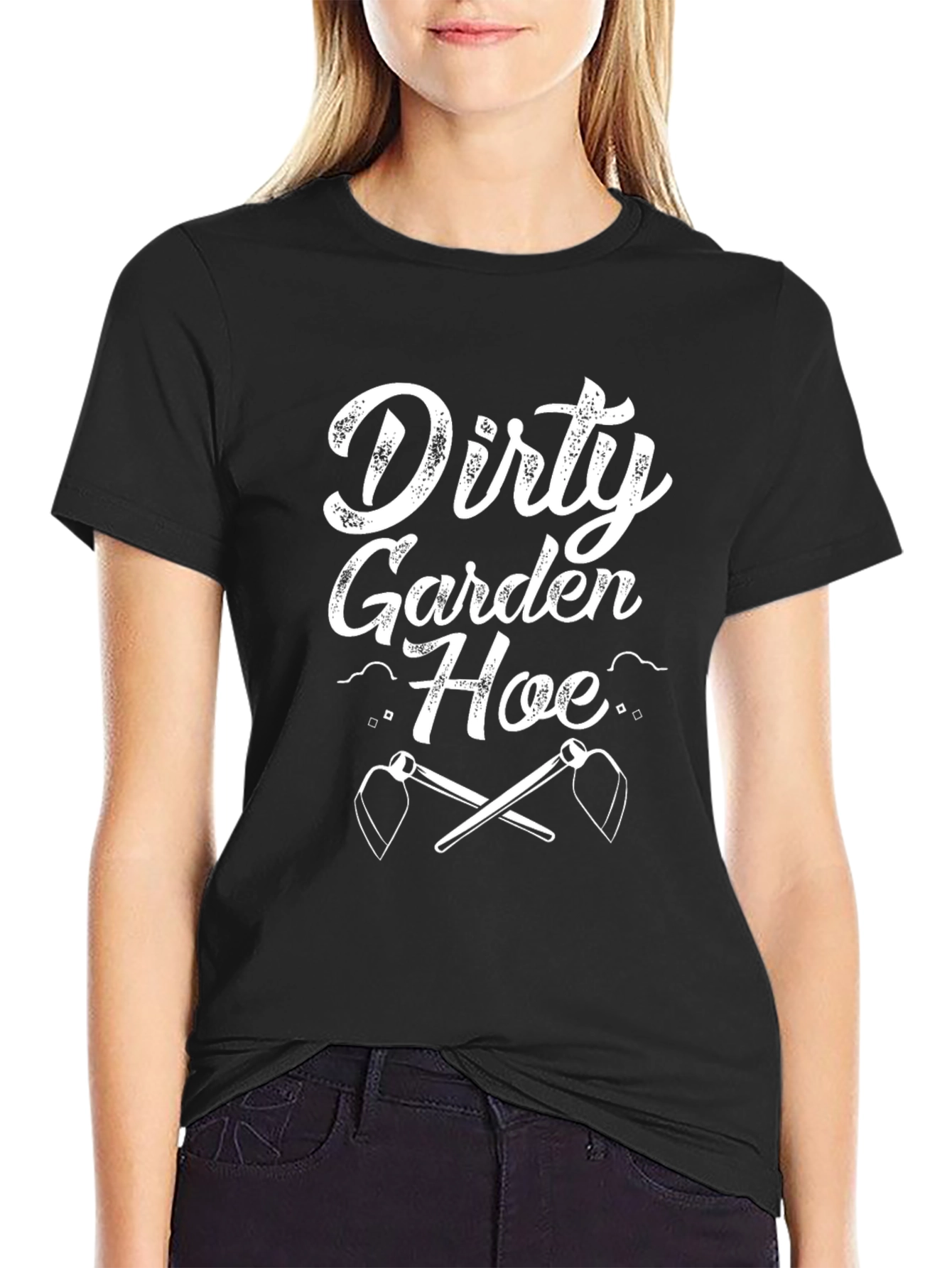 Dirty Garden Hoe T-Shirt