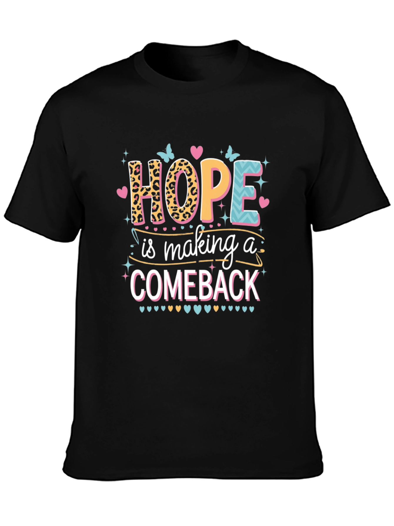 Hope is Making a Comeback Graphic Tee