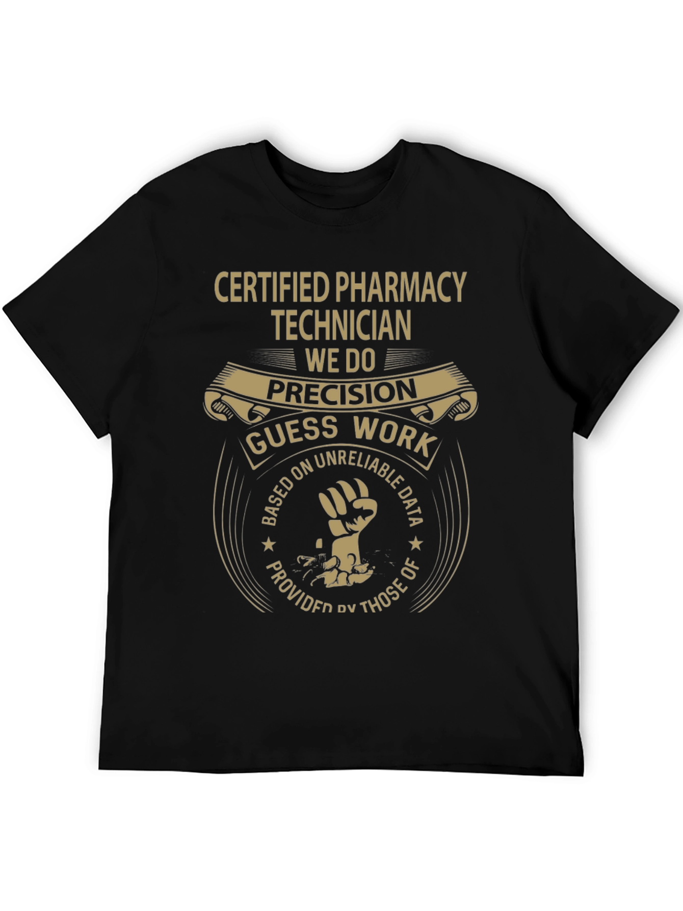 Pharmacy Technician T-Shirt - Precision vs. Guess Work