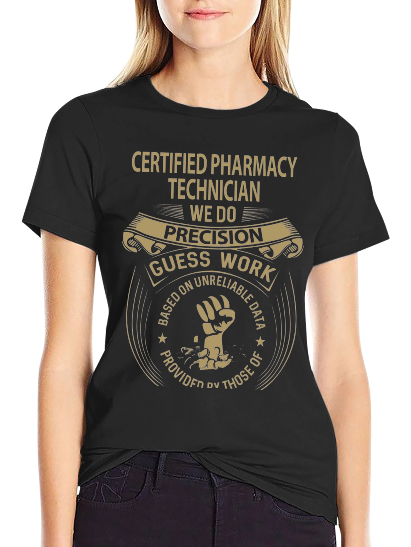 Pharmacy Technician T-Shirt - Precision vs. Guess Work