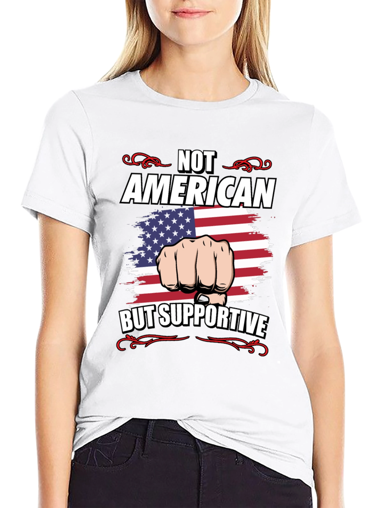 Not American But Supportive T-Shirt