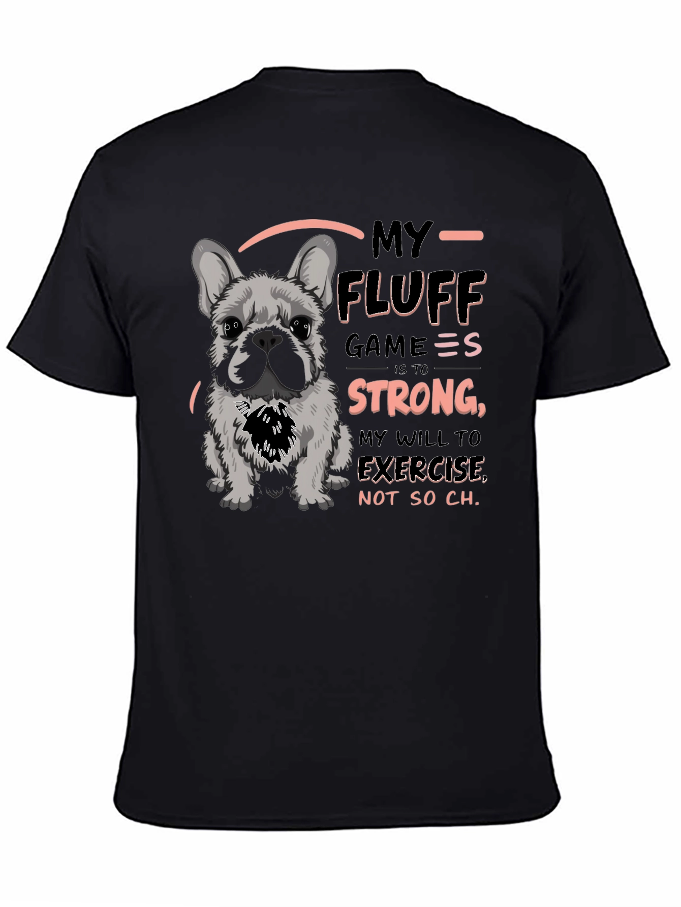 My Fluff Game Strong Graphic T-Shirt