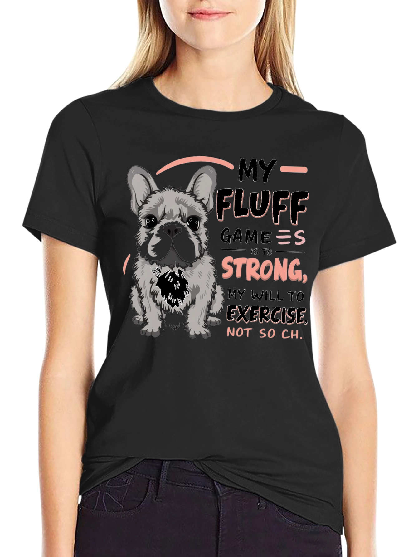 My Fluff Game Strong Graphic T-Shirt