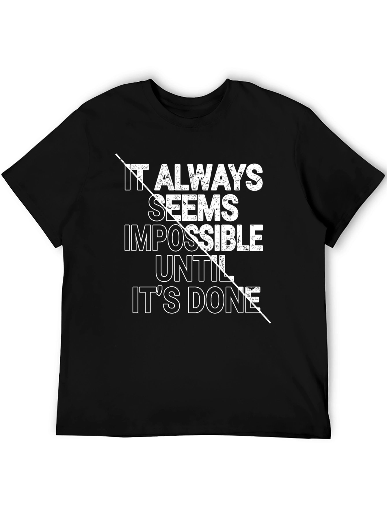 Motivational Black T-Shirt: Impossible Until Done