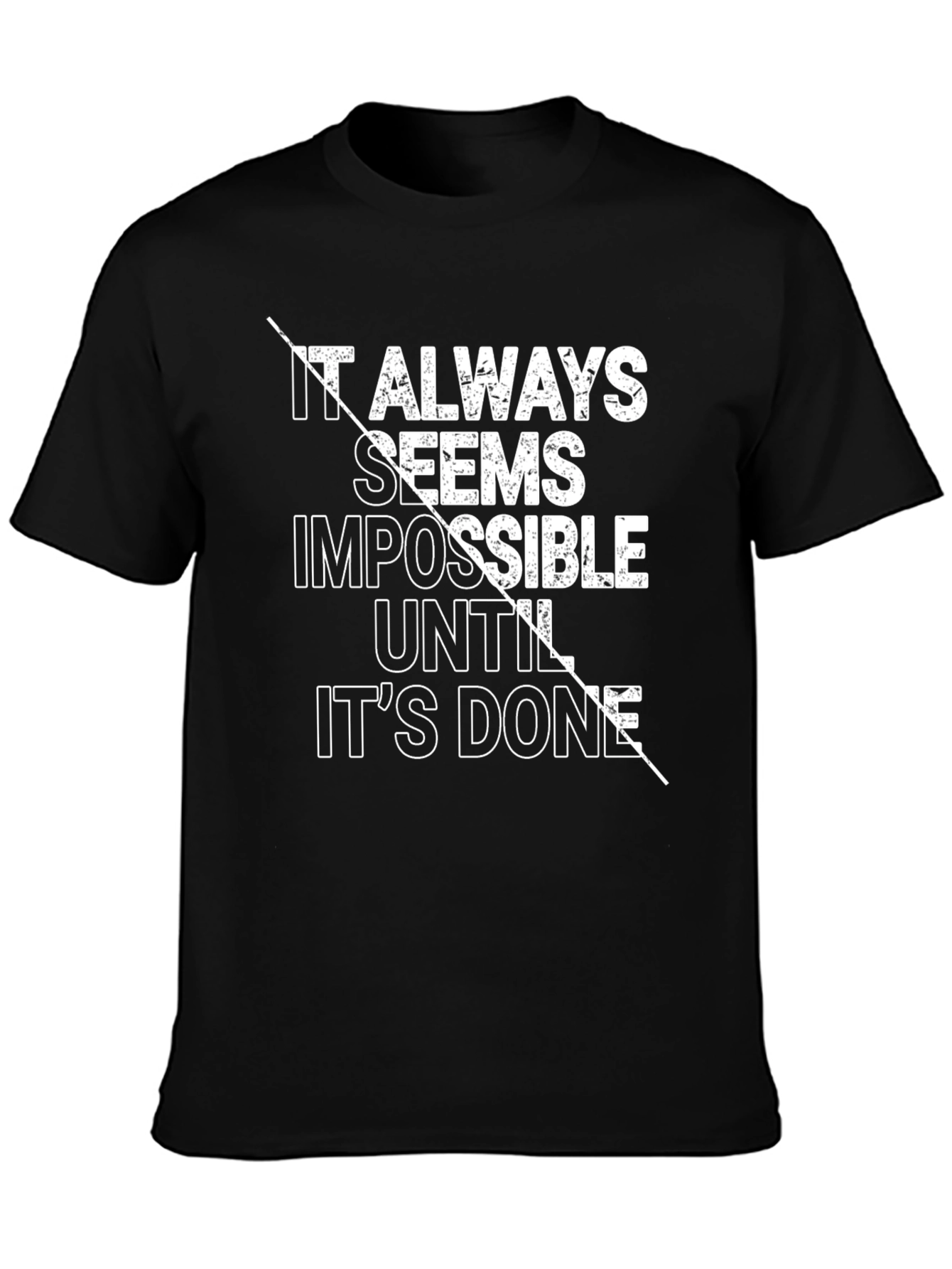 Motivational Black T-Shirt: Impossible Until Done