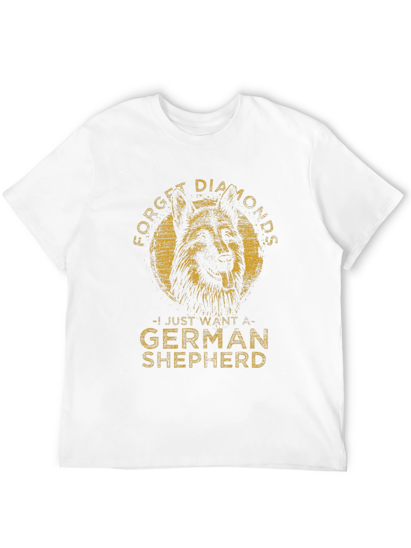 Forget Diamonds German Shepherd T-Shirt