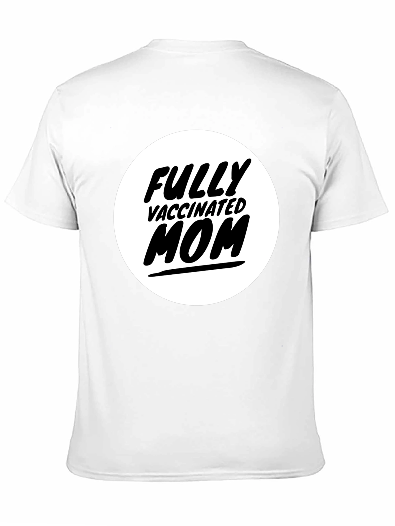 Fully Vaccinated Mom T-Shirt - Black Graphic Tee