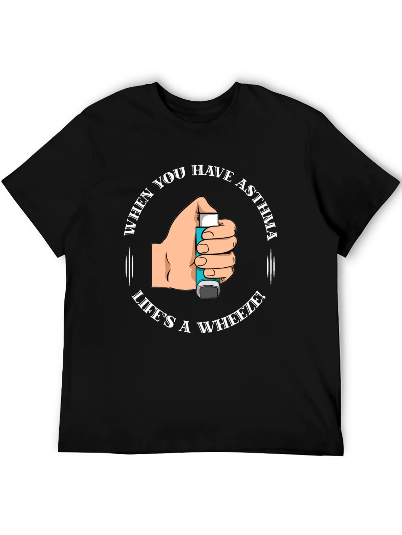 Asthma Awareness T-Shirt - Lifes a Wheeze