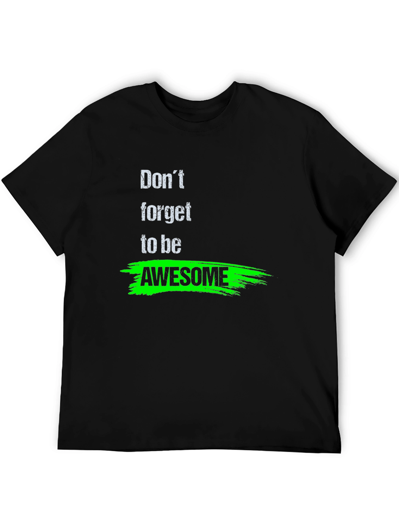 Dont Forget to Be Awesome Black T-Shirt