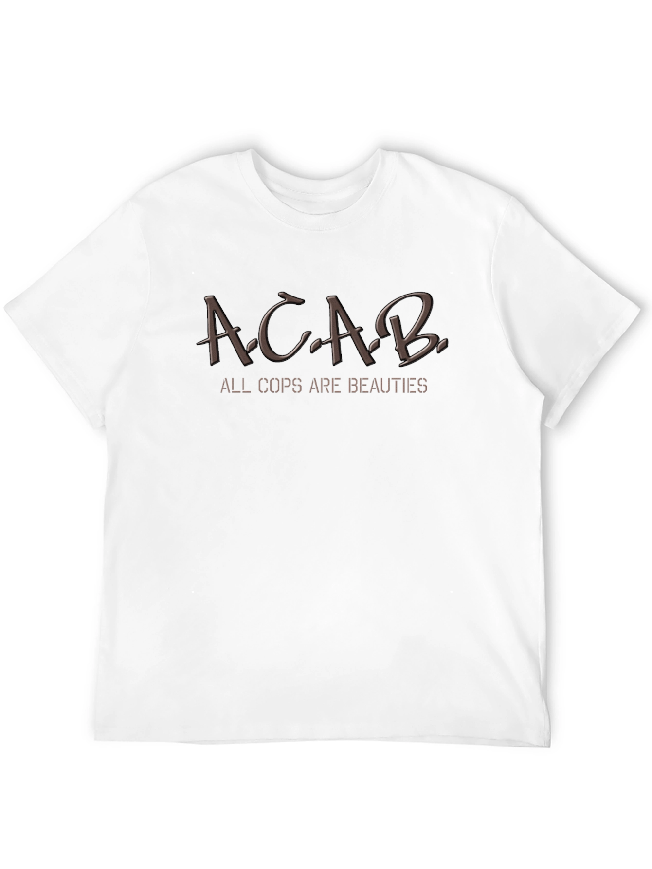 ACAB All Cops Are Beauties Funny Humor T-Shirt