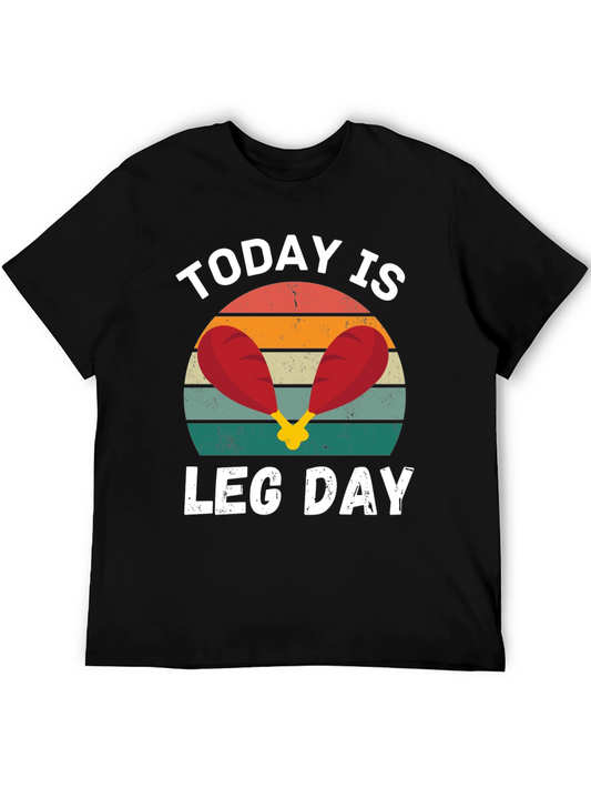 Today is Leg Day T-Shirt