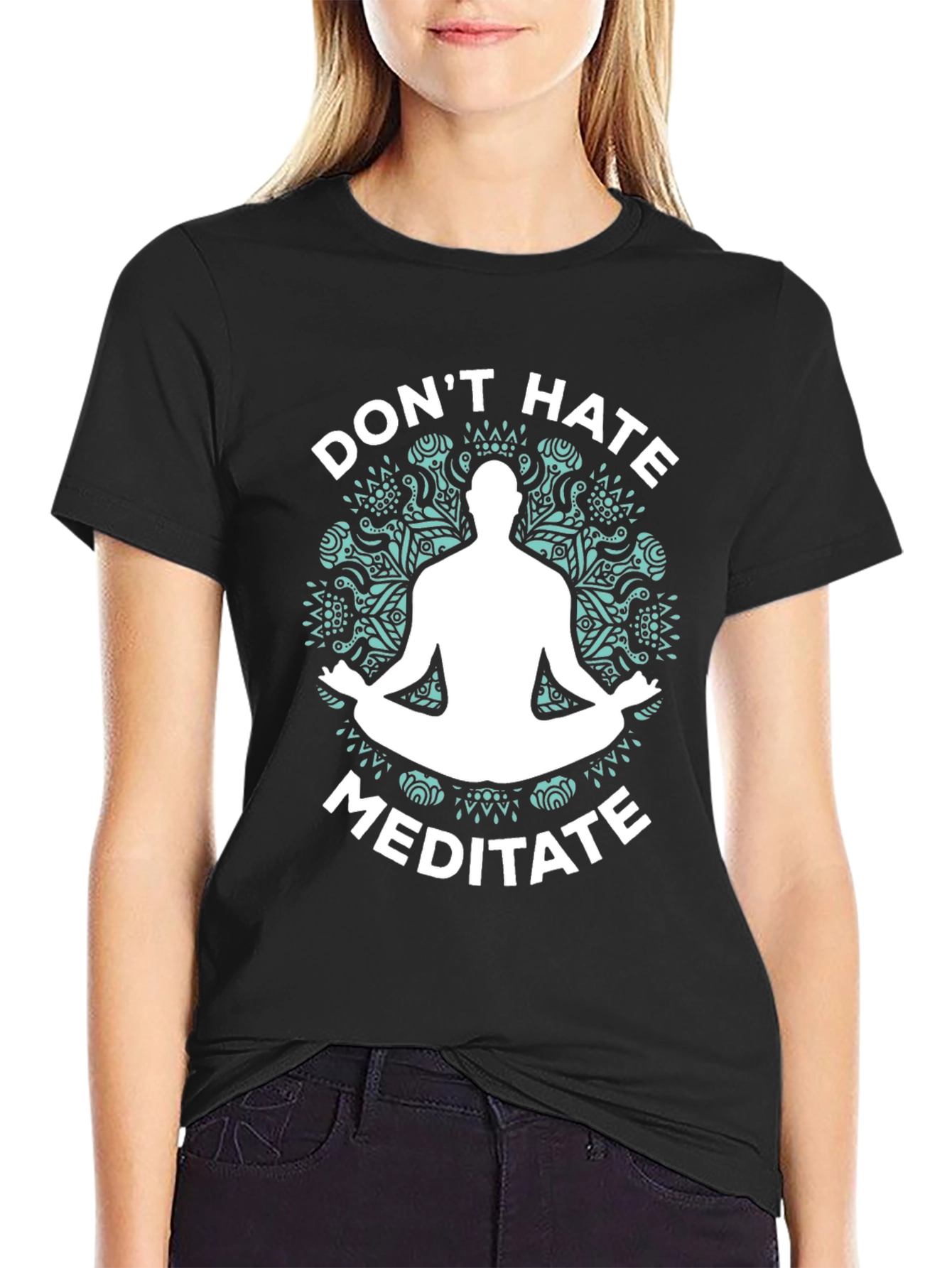 Dont Hate Meditate Black Graphic T-Shirt