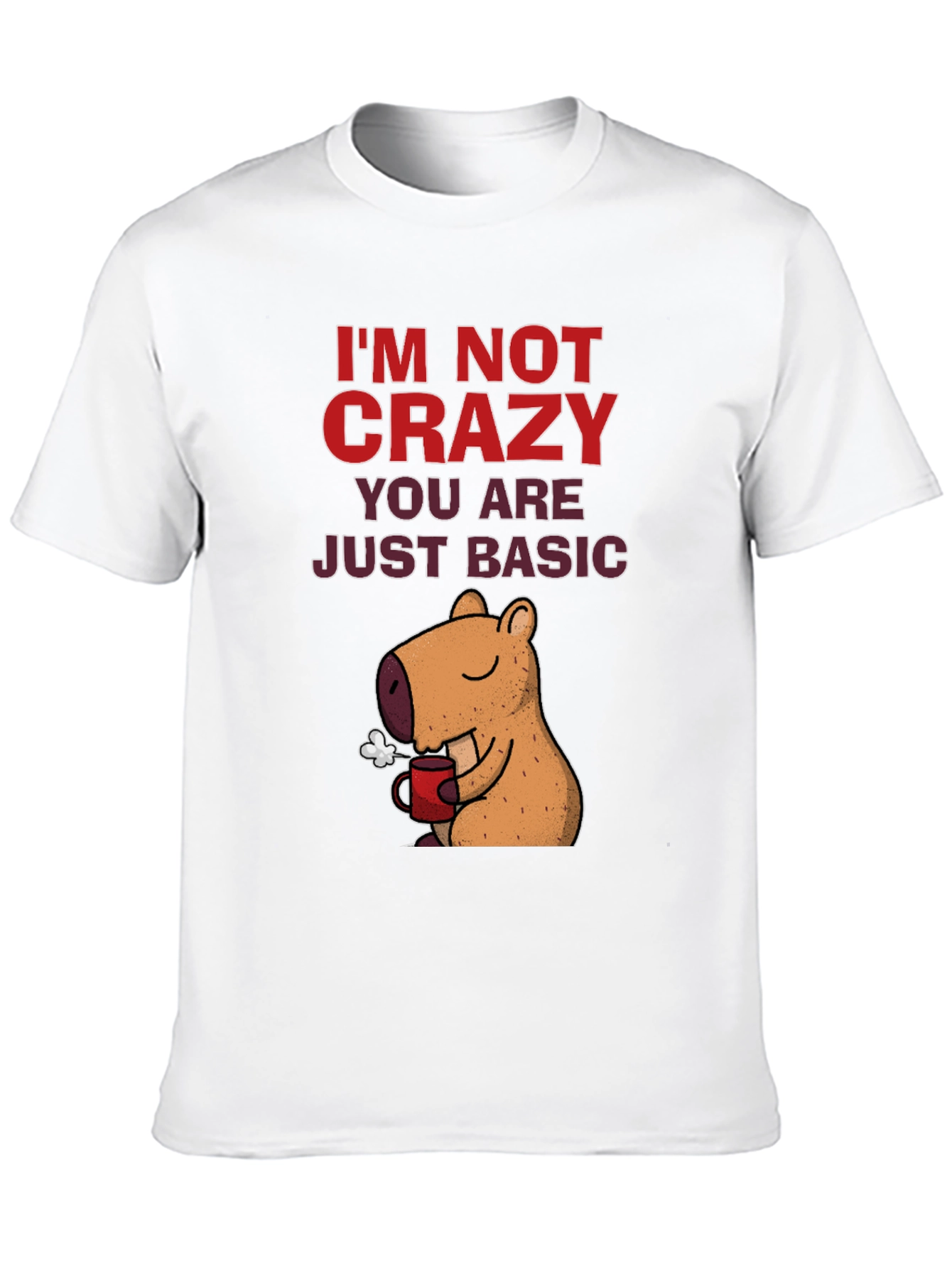 Im Not Crazy Capybara T-Shirt