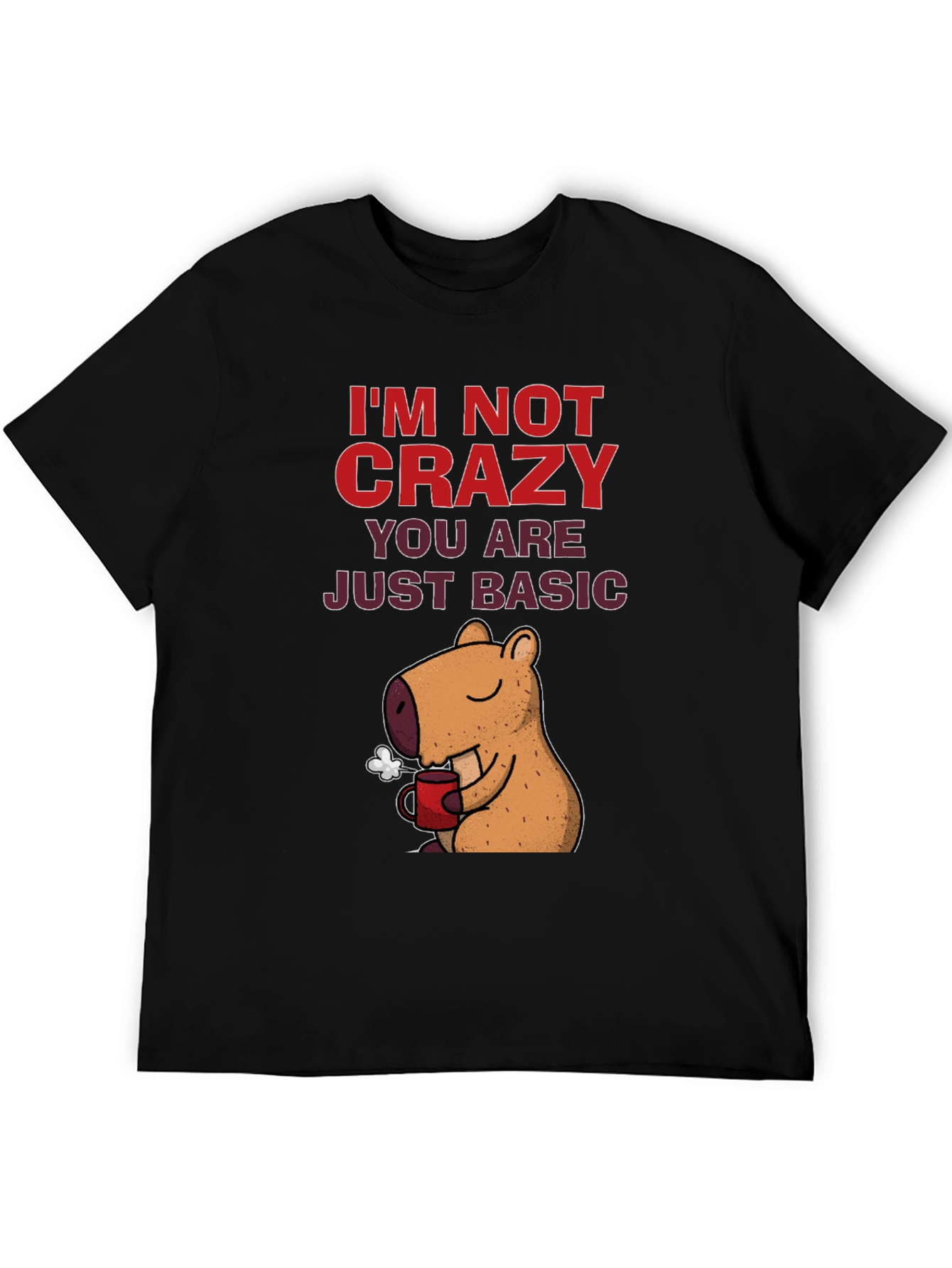 Im Not Crazy Capybara T-Shirt