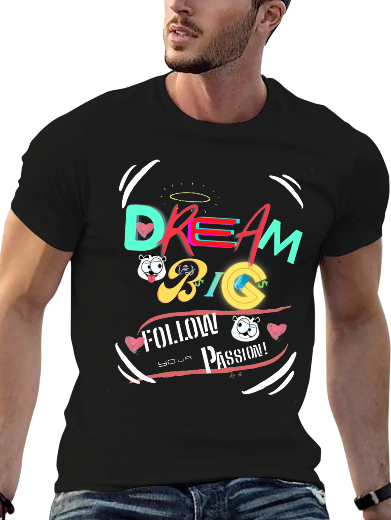 Dream Big T-Shirt: Follow Your Passion Premium Cotton Tee