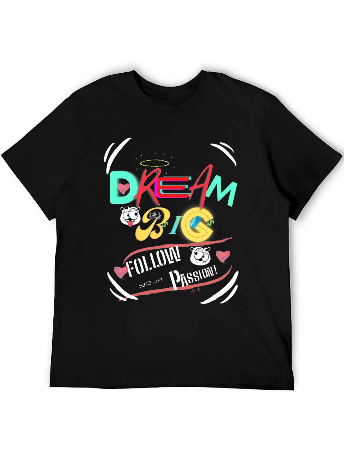 Dream Big T-Shirt: Follow Your Passion Premium Cotton Tee