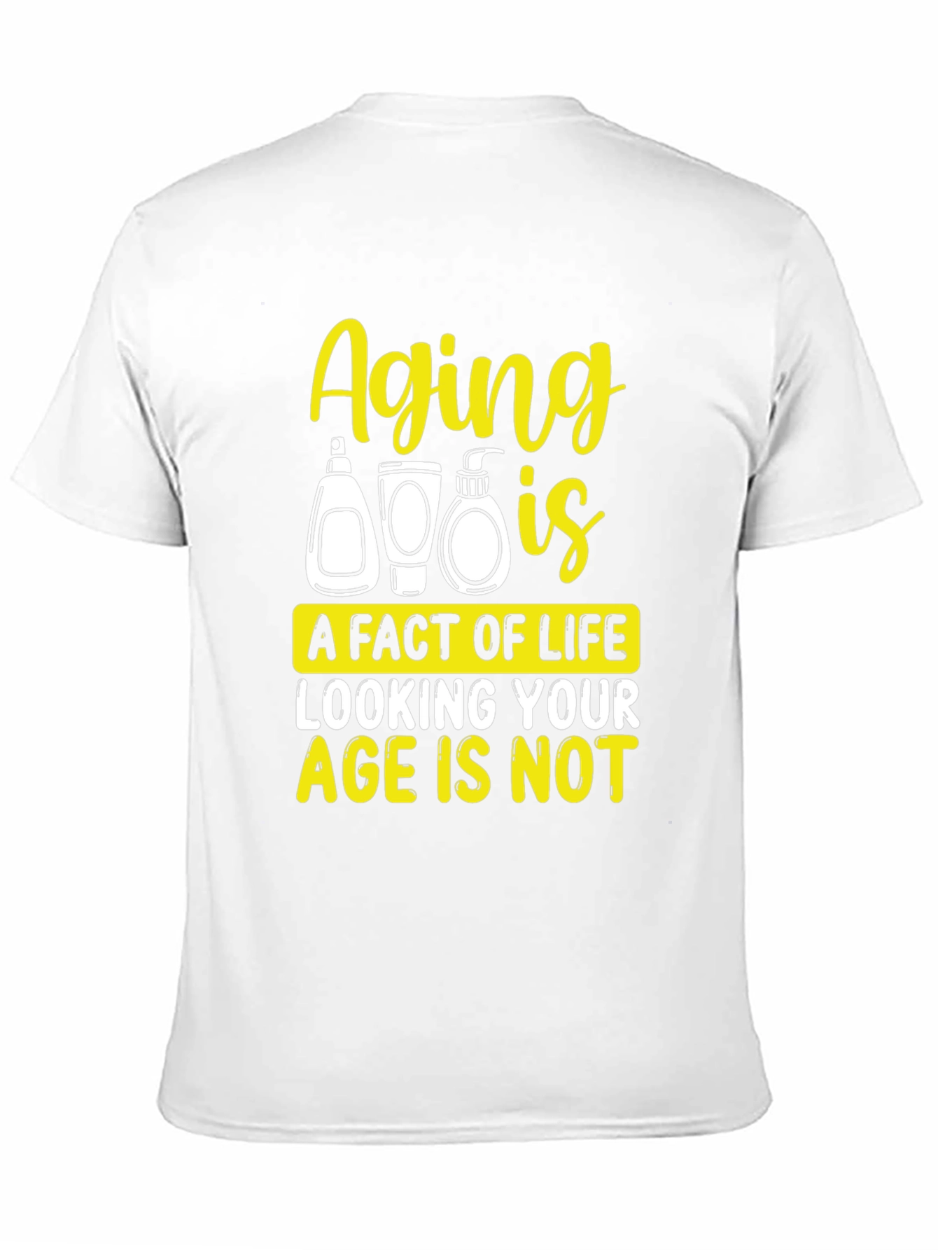 Aging is a Fact of Life Graphic T-Shirt