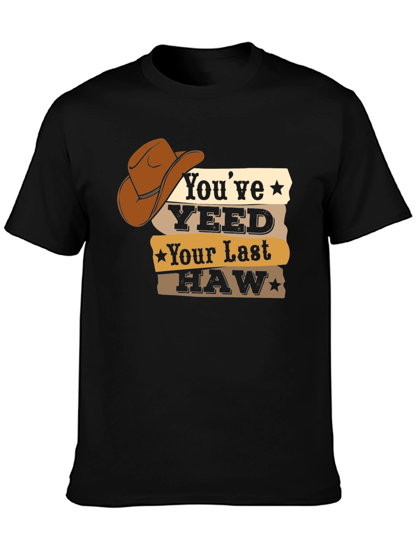 Youve Yeeted Your Last Haw T-Shirt