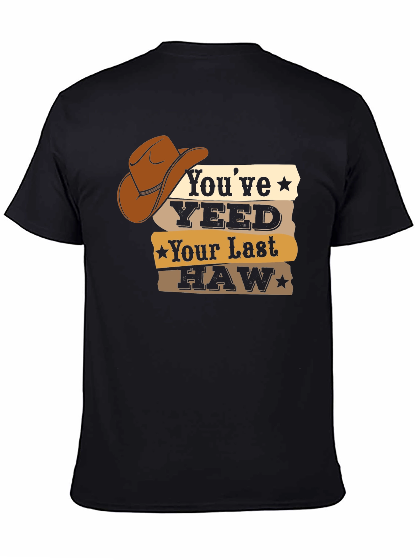 Youve Yeeted Your Last Haw T-Shirt