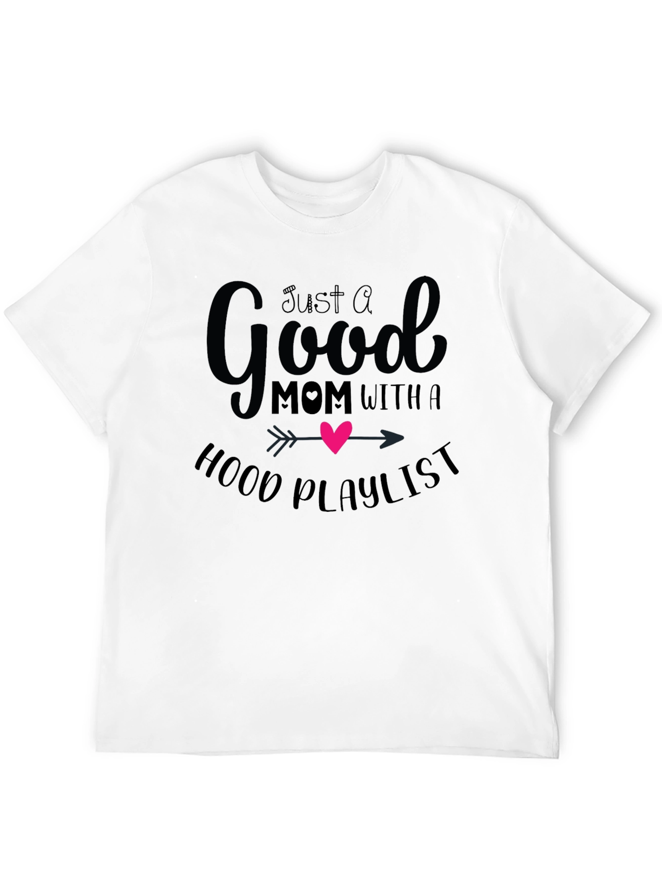 Good Mom Hood Playlist Black T-Shirt