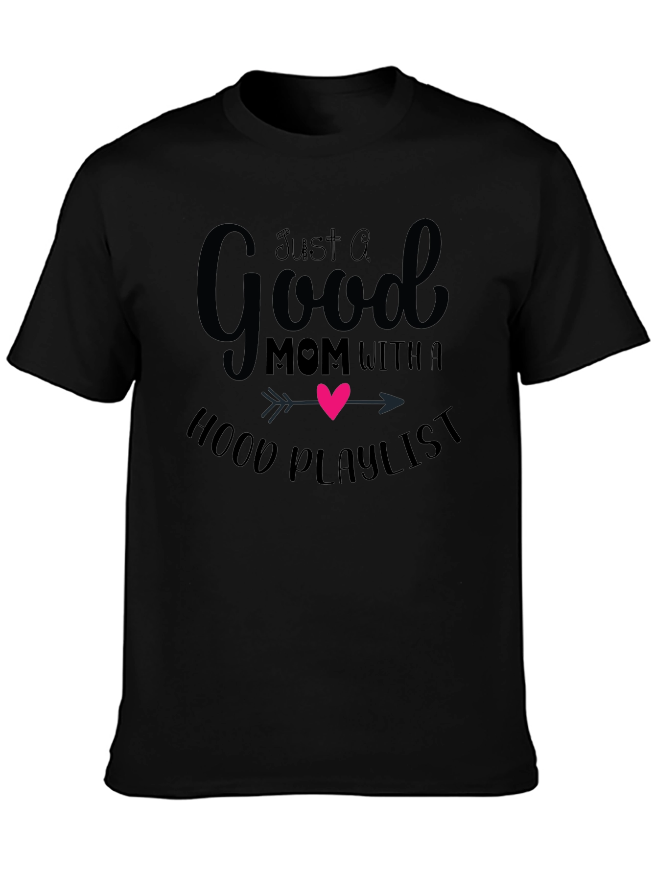 Good Mom Hood Playlist Black T-Shirt