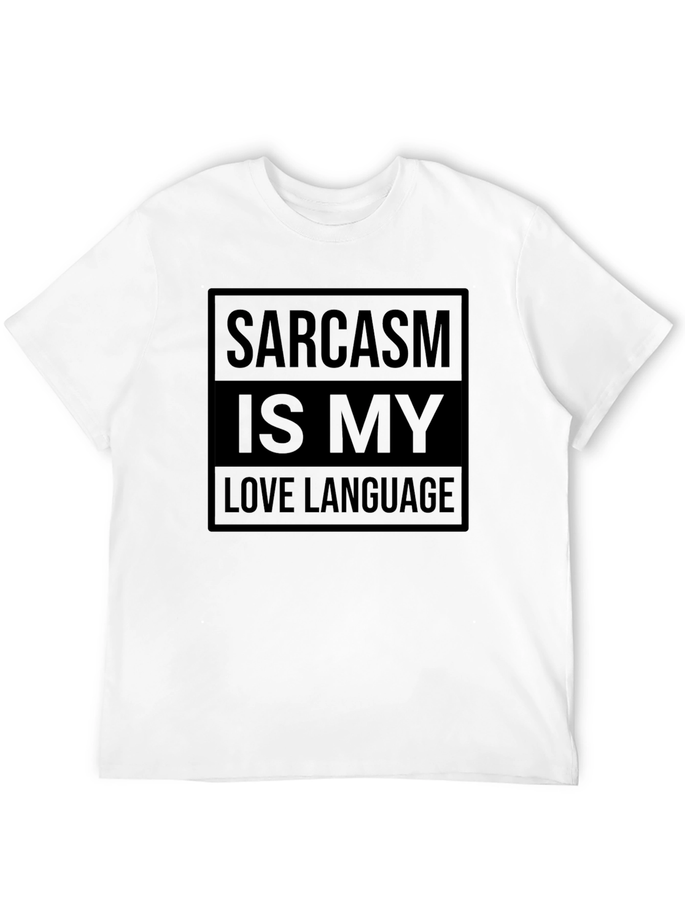 Sarcasm is My Love Language Black T-Shirt
