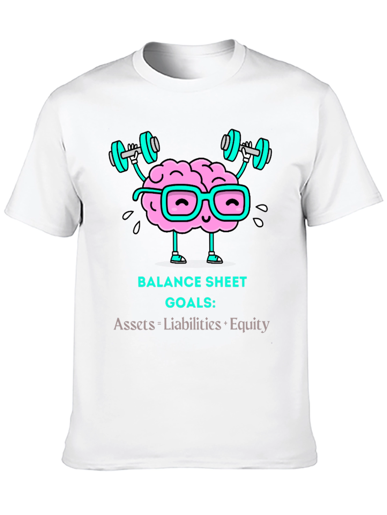 Balance Sheet Goals T-Shirt