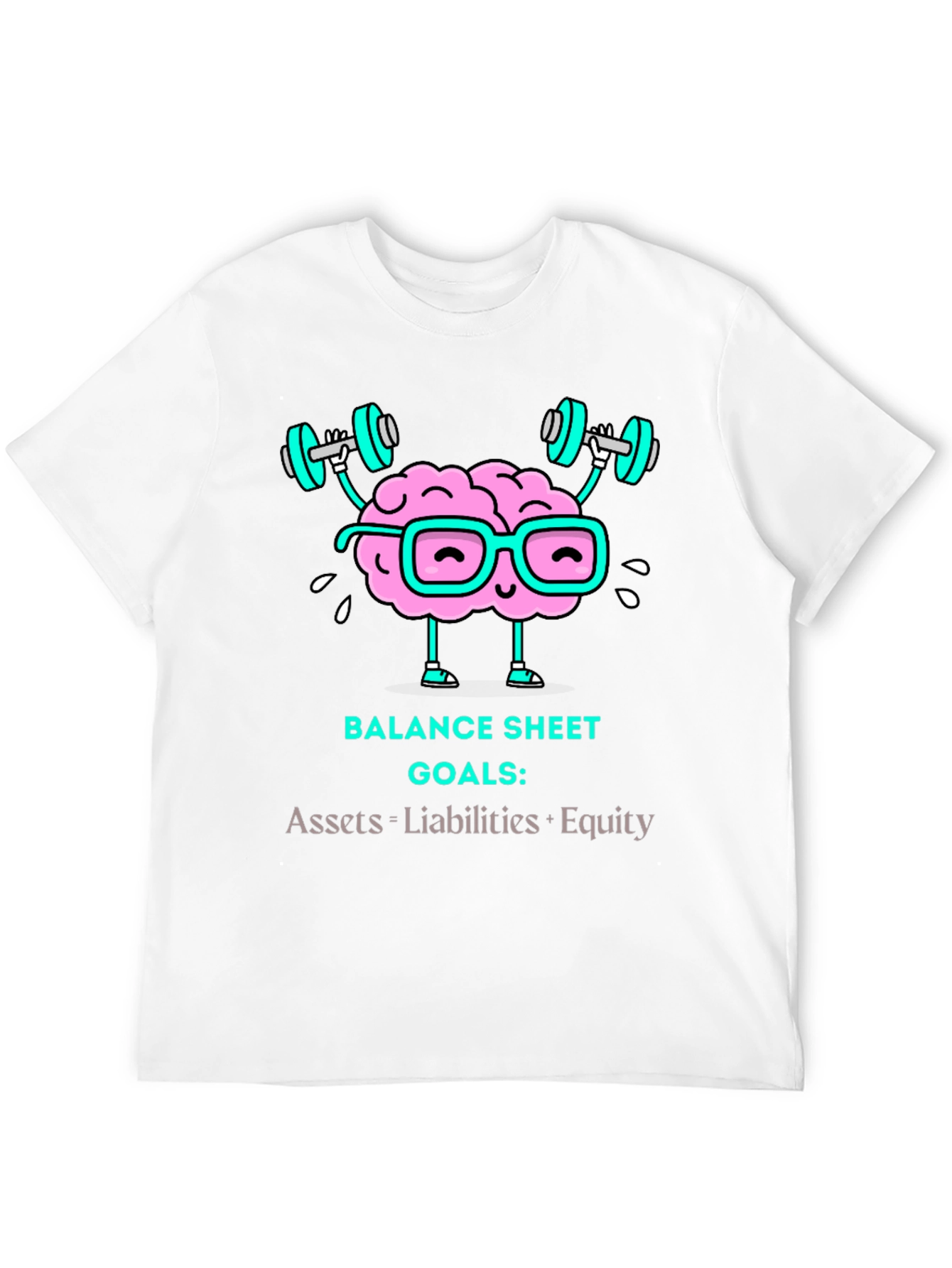 Balance Sheet Goals T-Shirt