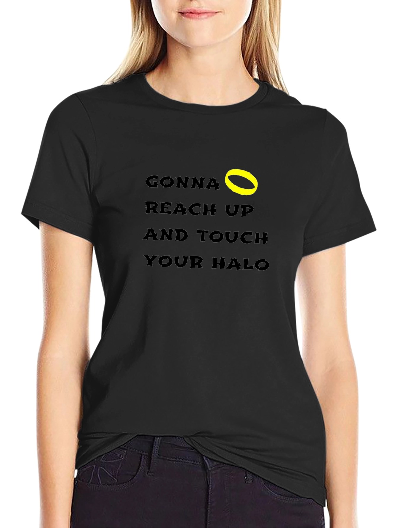 Gonna Reach Up and Touch Your Halo T-Shirt