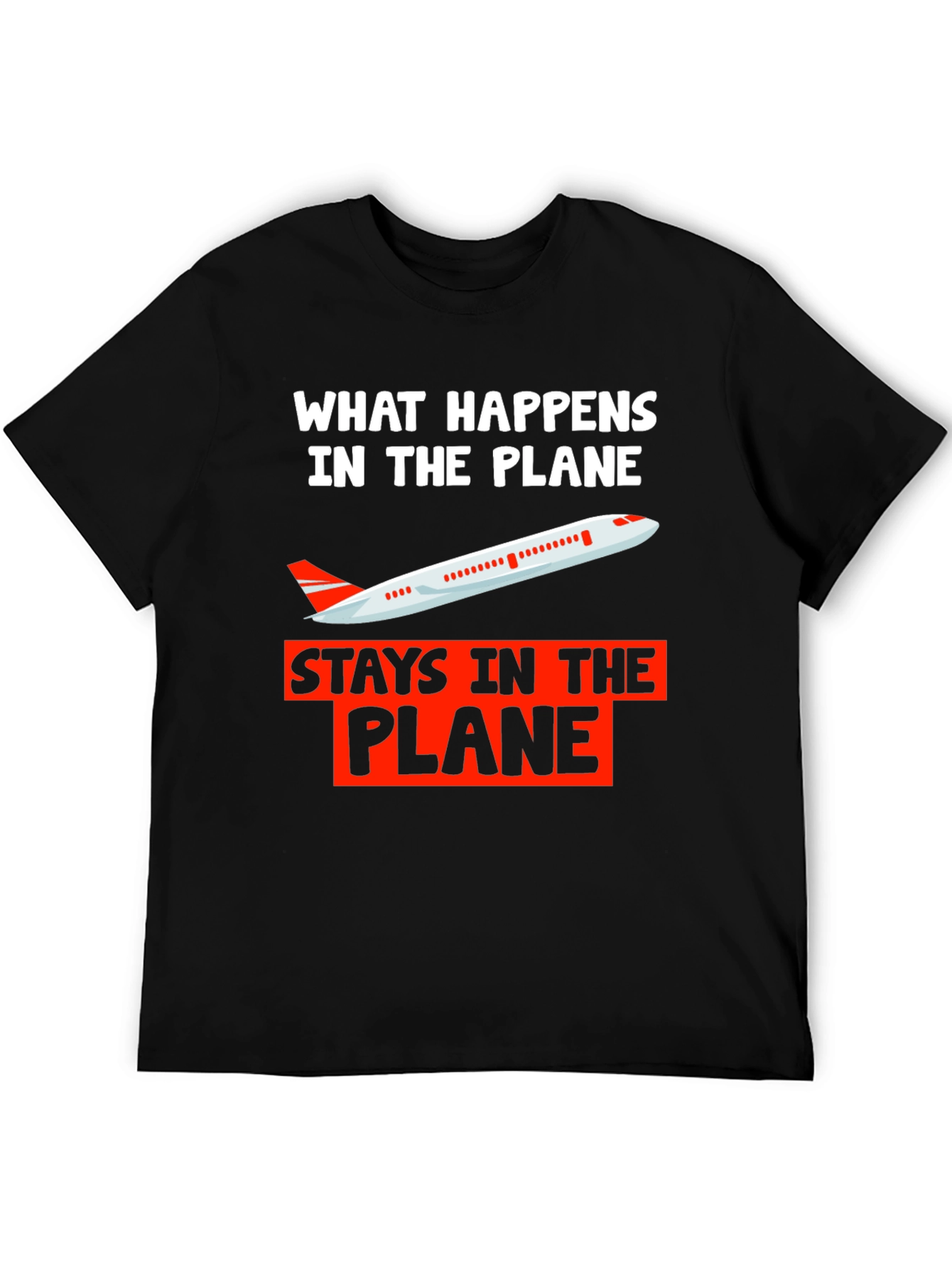 What Happens in The Plane T-Shirt