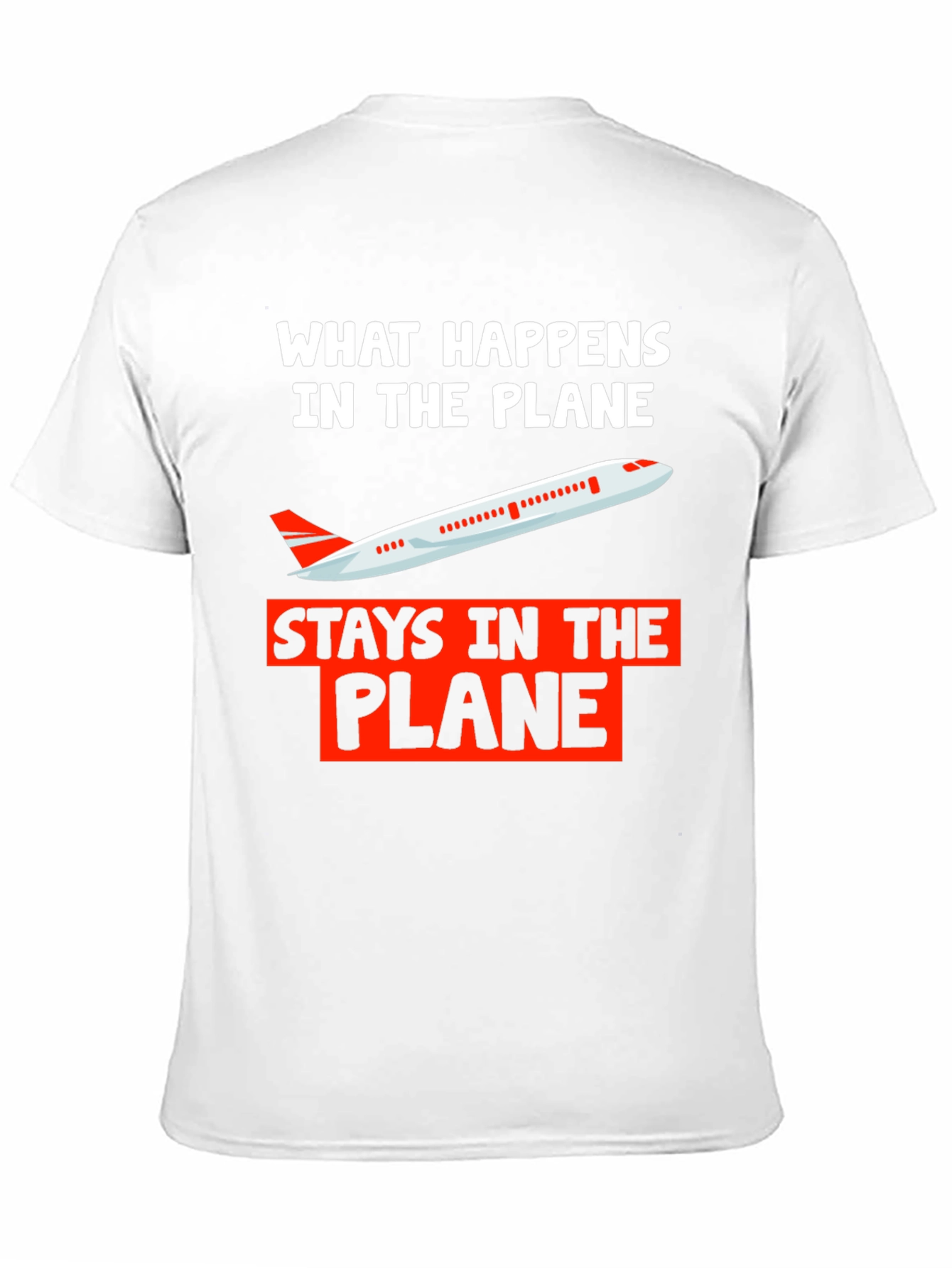 What Happens in The Plane T-Shirt