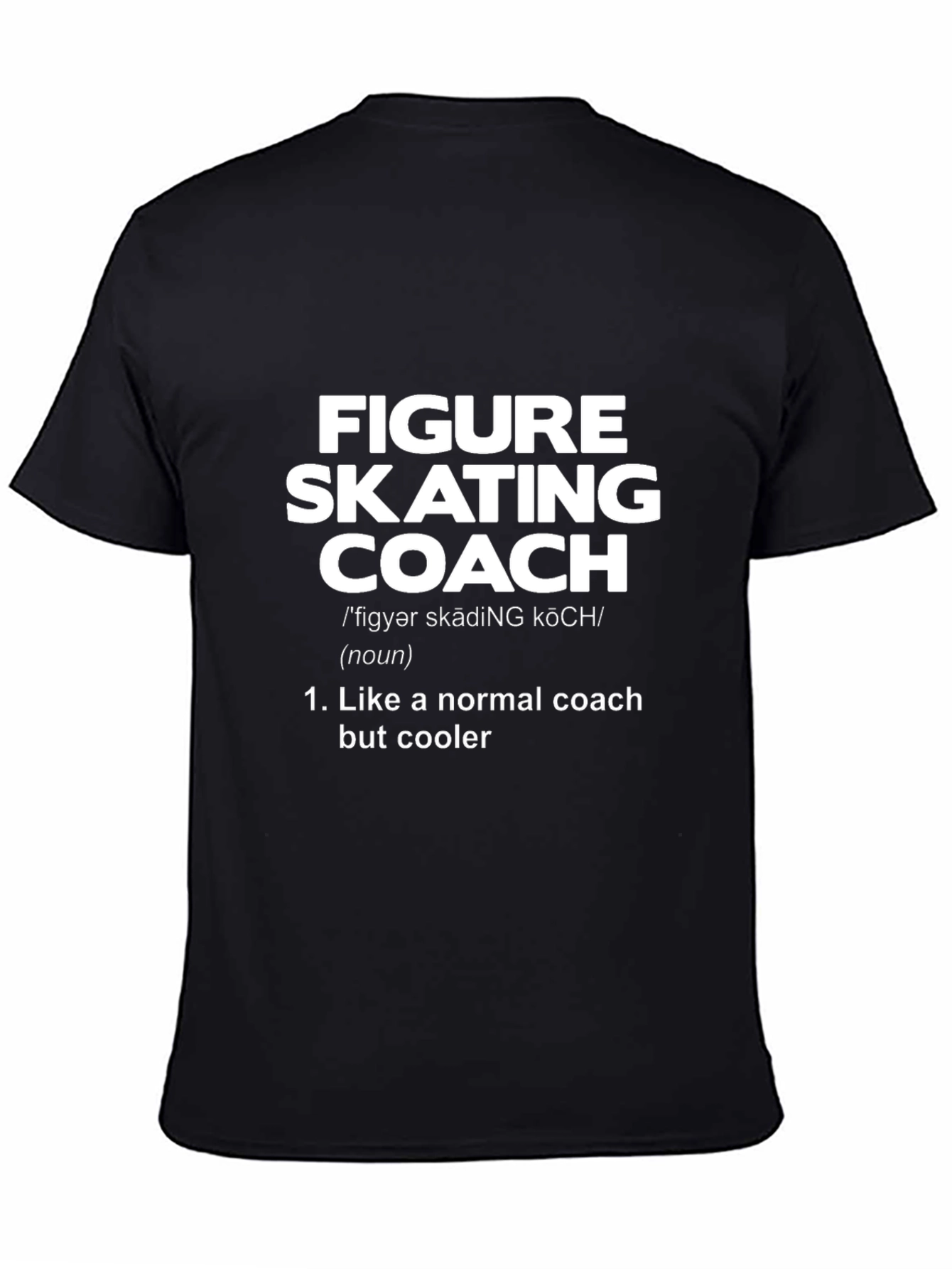 Figure Skating Coach T-Shirt - Cool Definition