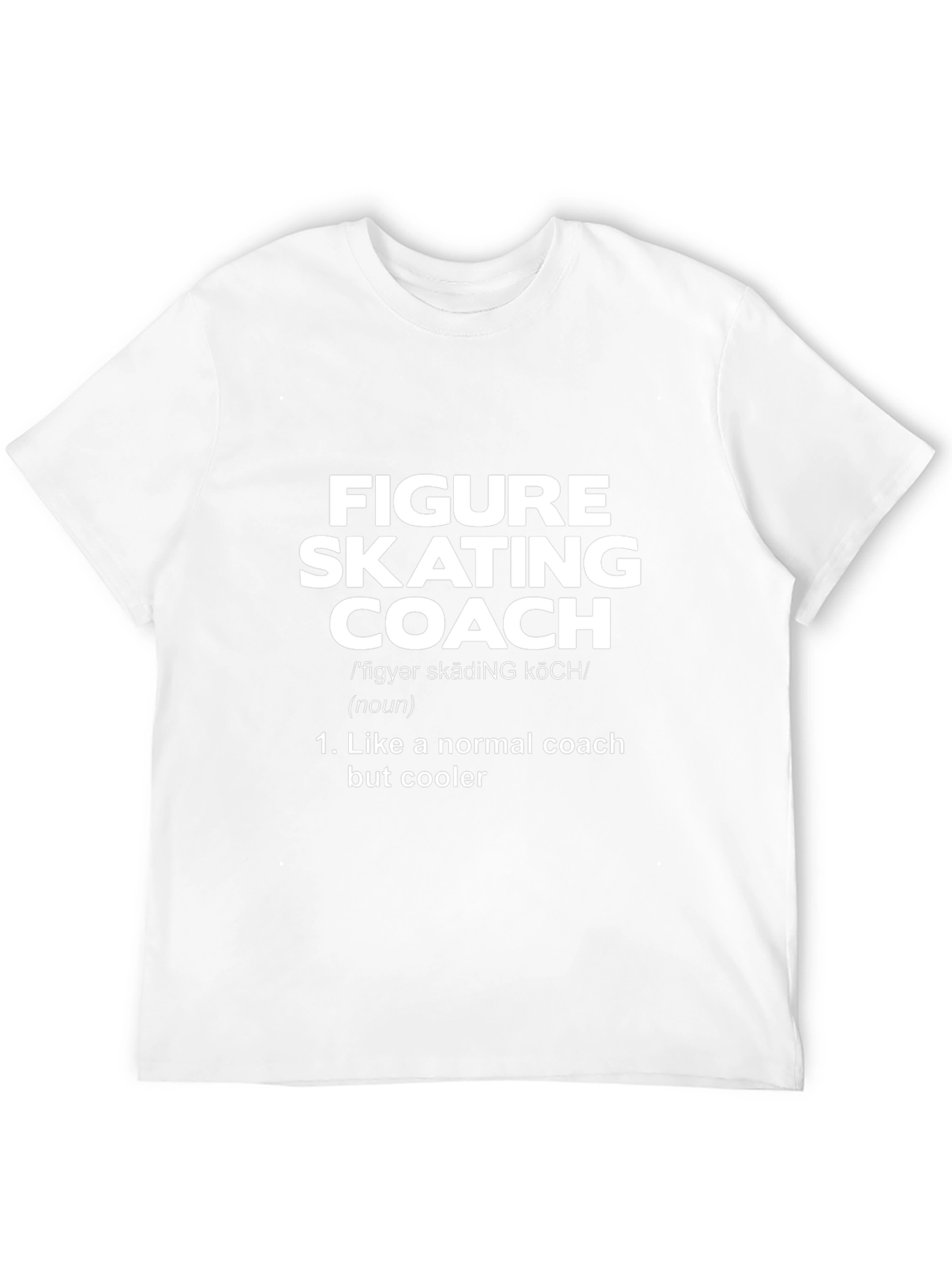 Figure Skating Coach T-Shirt - Cool Definition
