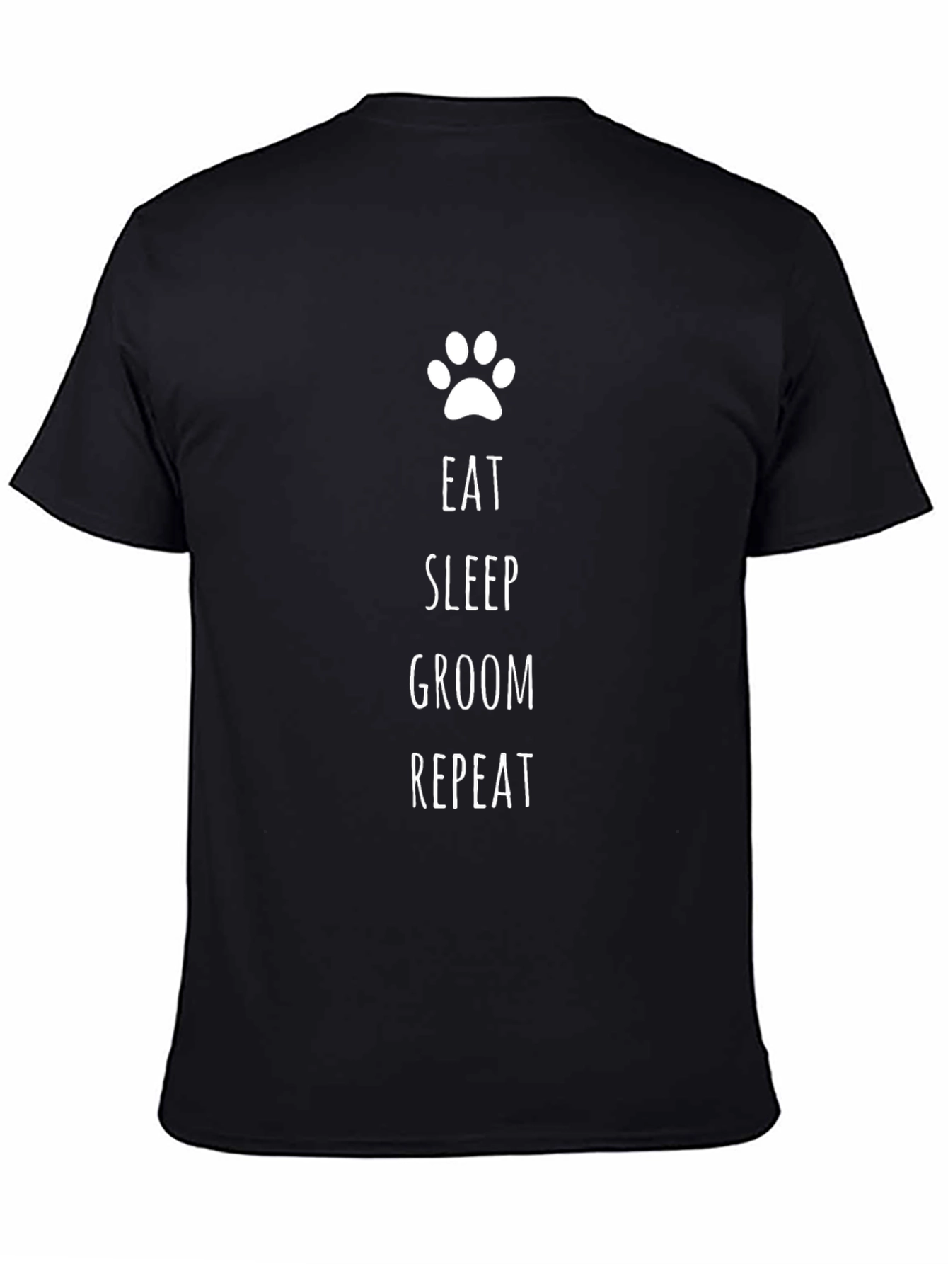 Eat Sleep Groom Repeat T-Shirt - Dog Paw Print