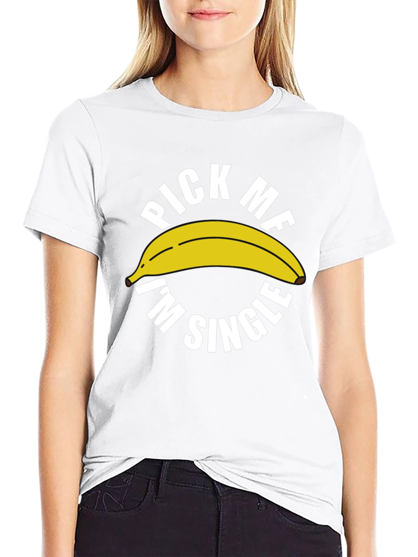 Pick Me Im Single Banana Graphic Tee