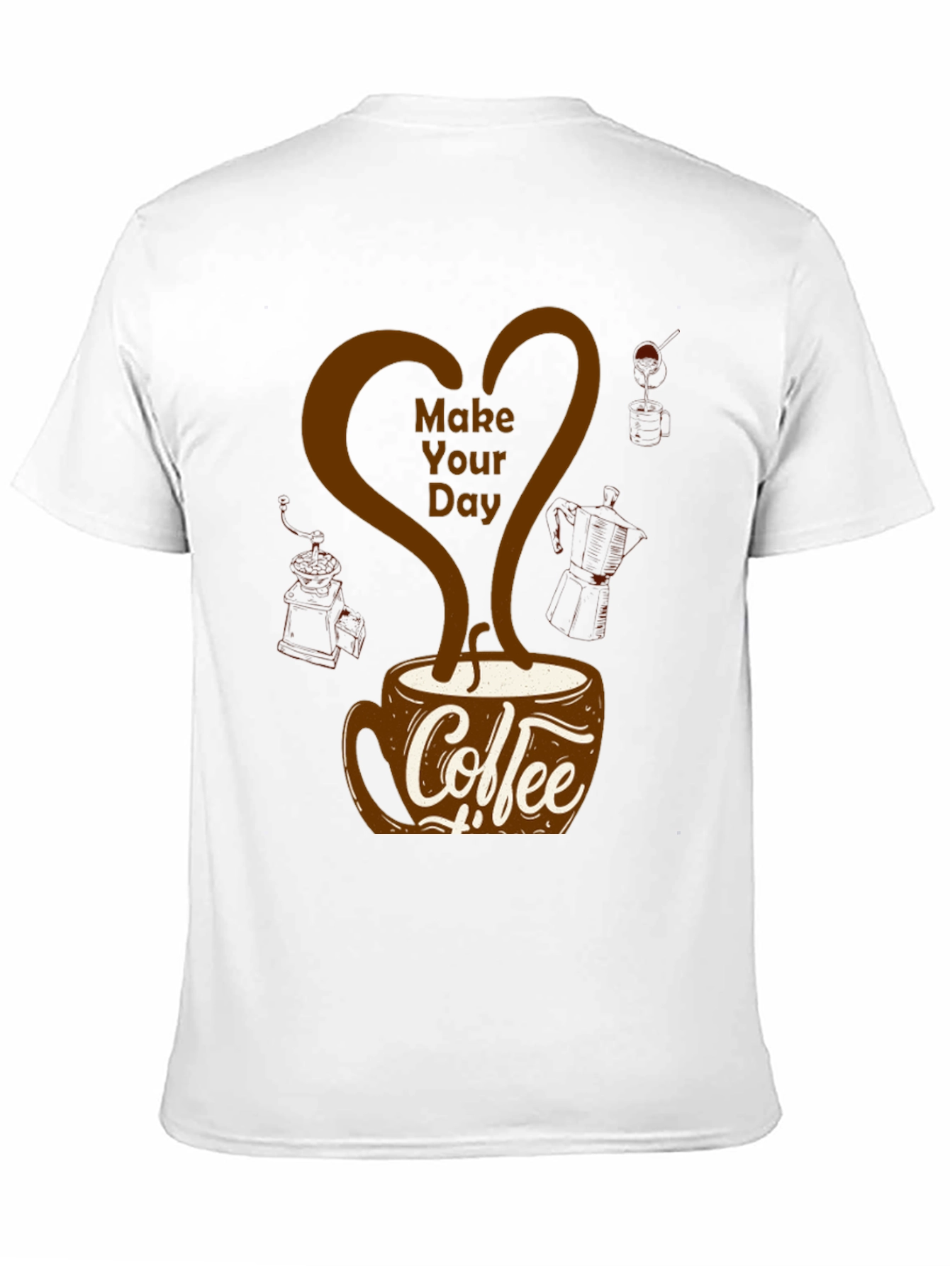 Coffee Lovers T-Shirt - Make Your Day Design