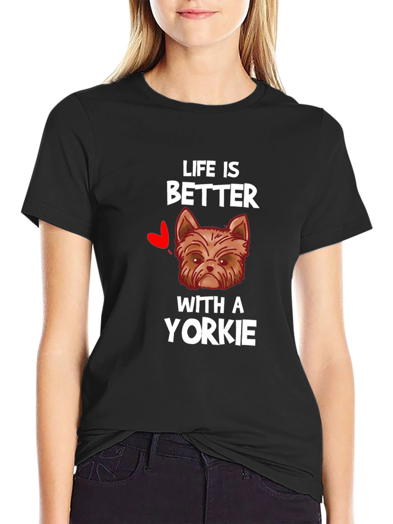 Life is Better with a Yorkie T-Shirt