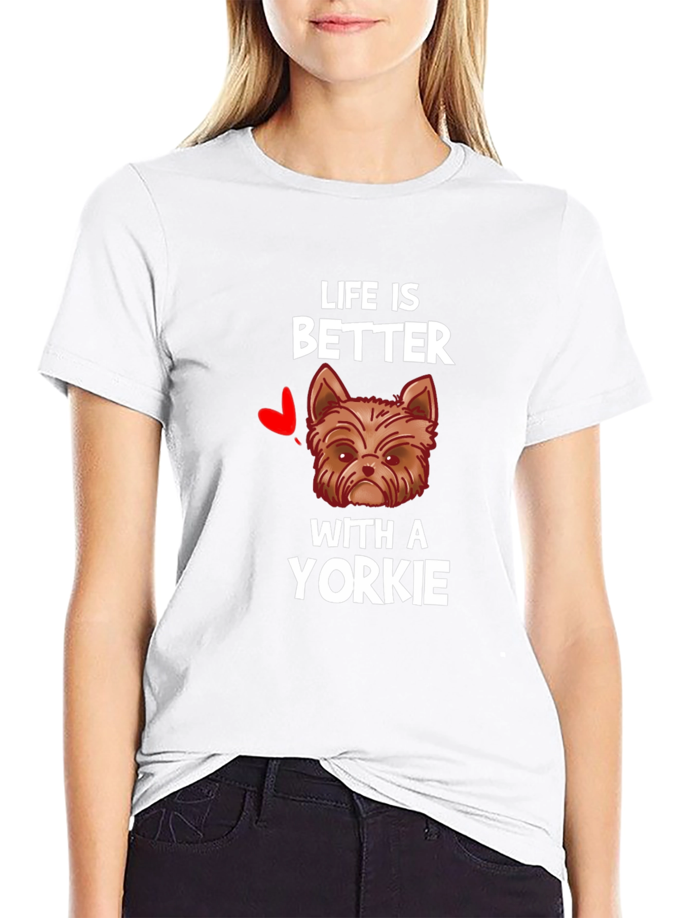 Life is Better with a Yorkie T-Shirt
