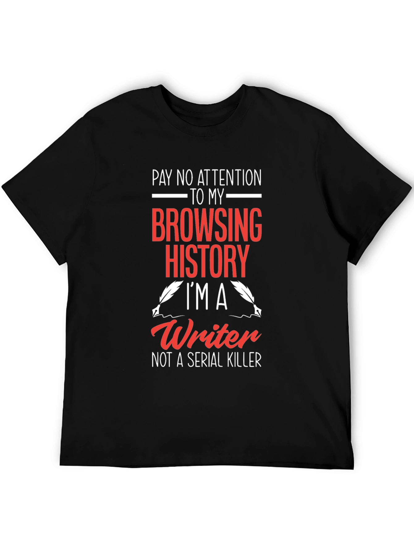Writer T-Shirt: Browsing History Humor Tee