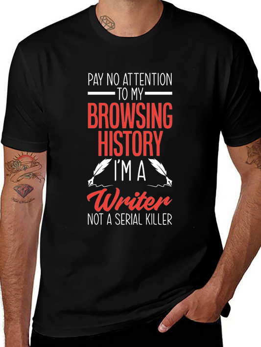 Writer T-Shirt: Browsing History Humor Tee
