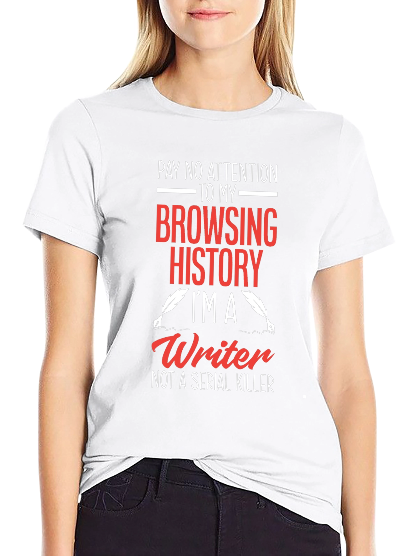Writer T-Shirt: Browsing History Humor Tee