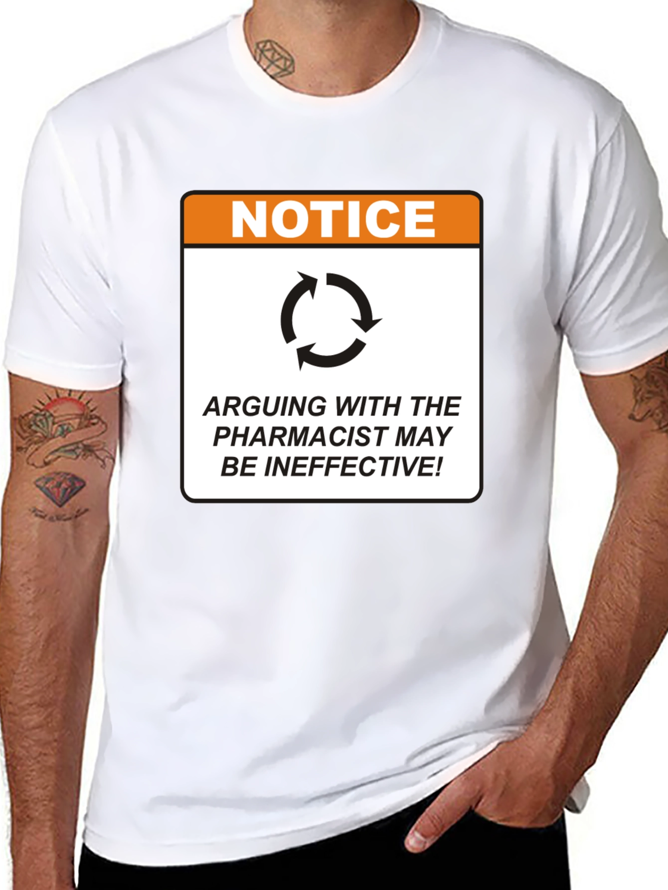 Pharmacist Notice T-Shirt - Arguing May Be Ineffective