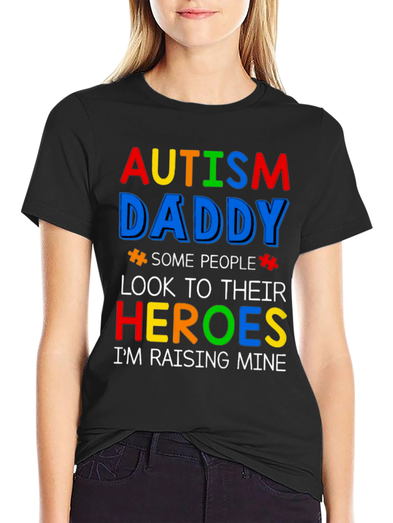 Autism Daddy T-Shirt: Raising My Heroes!