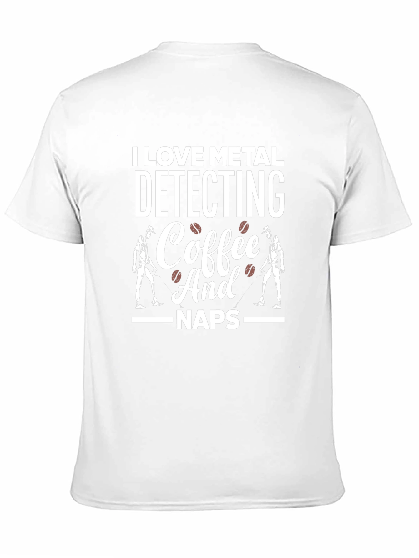 I Love Metal Detecting Coffee Naps T-Shirt