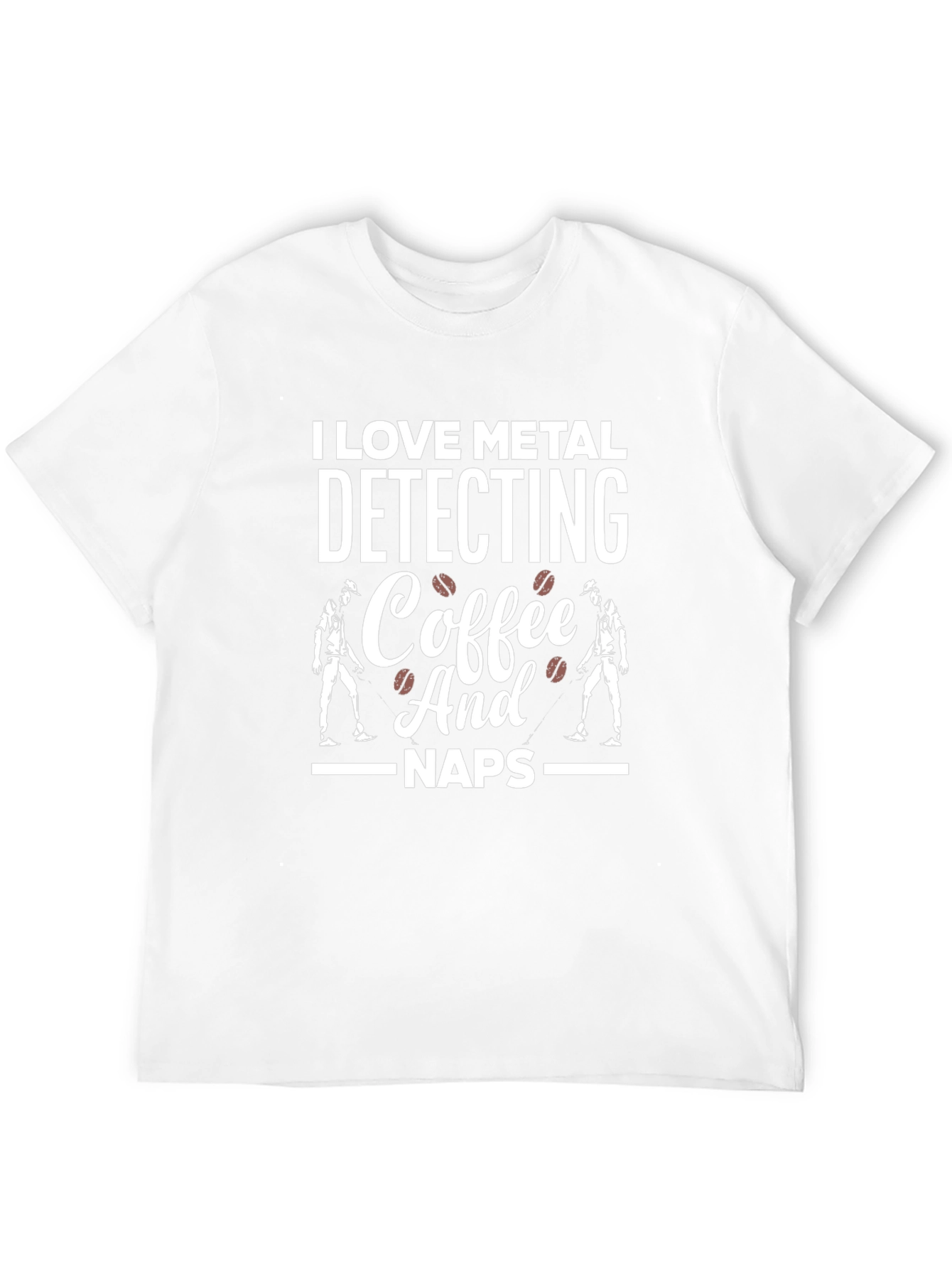 I Love Metal Detecting Coffee Naps T-Shirt