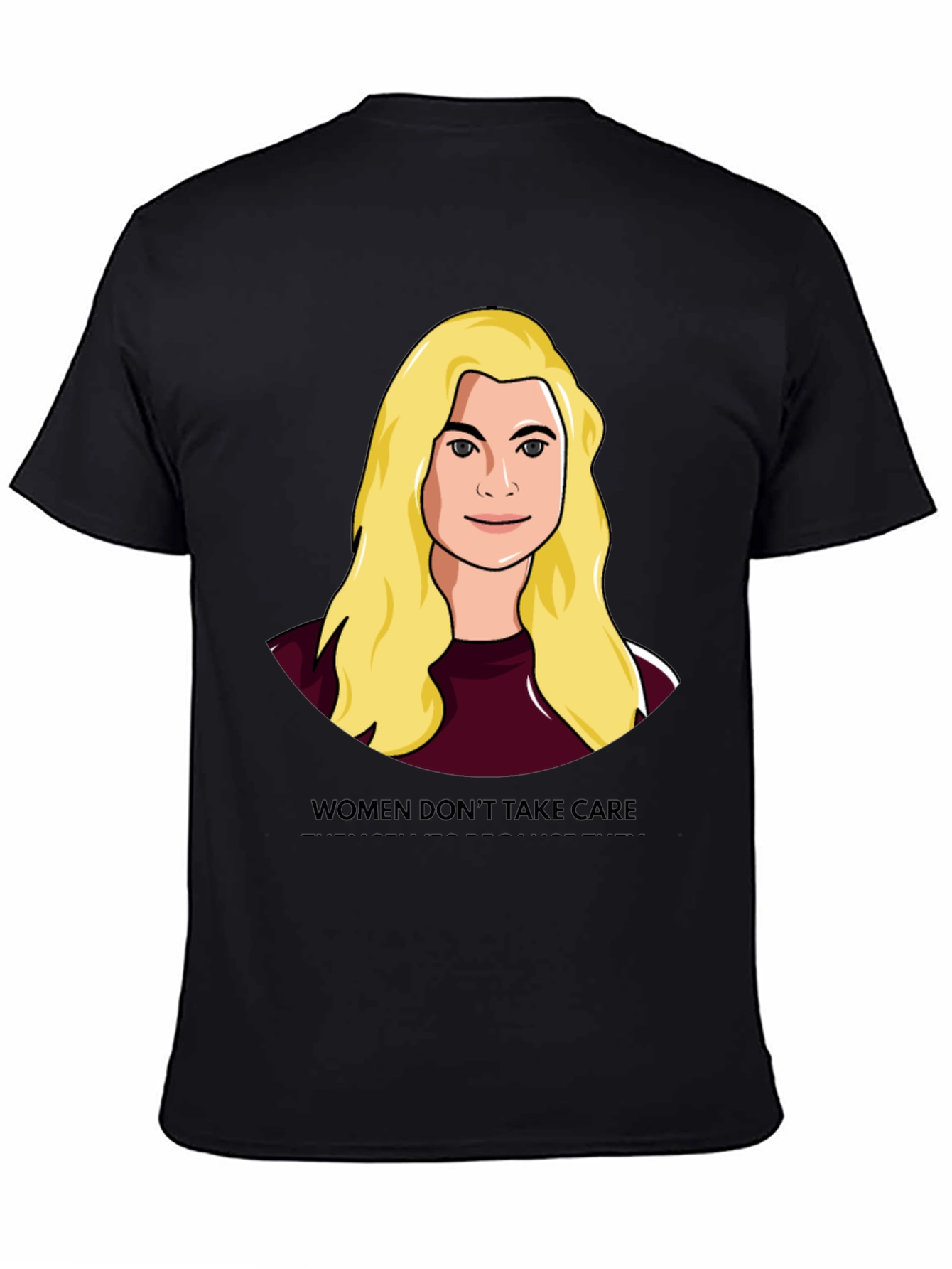 Women Dont Take Care T-Shirt
