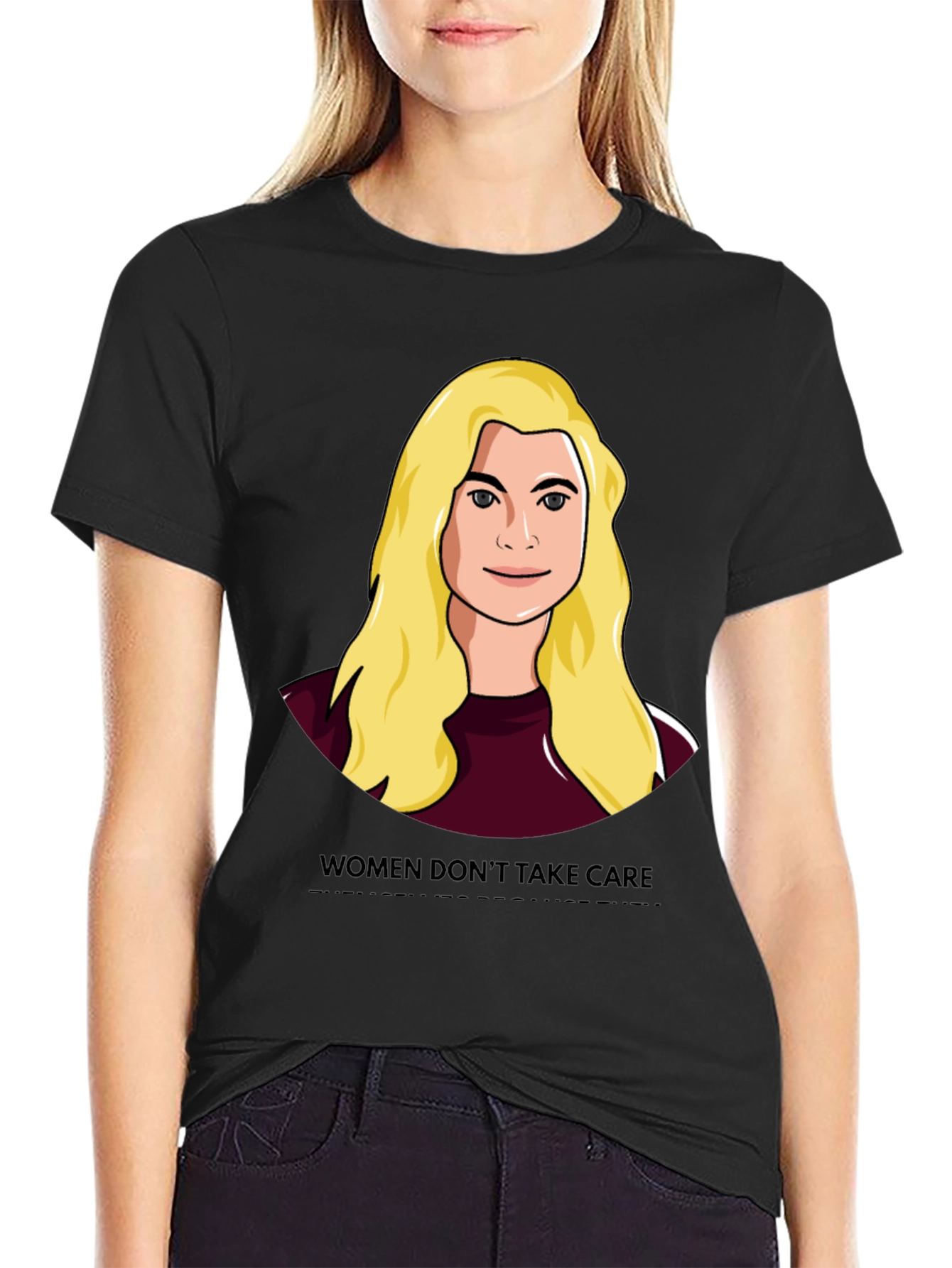 Women Dont Take Care T-Shirt
