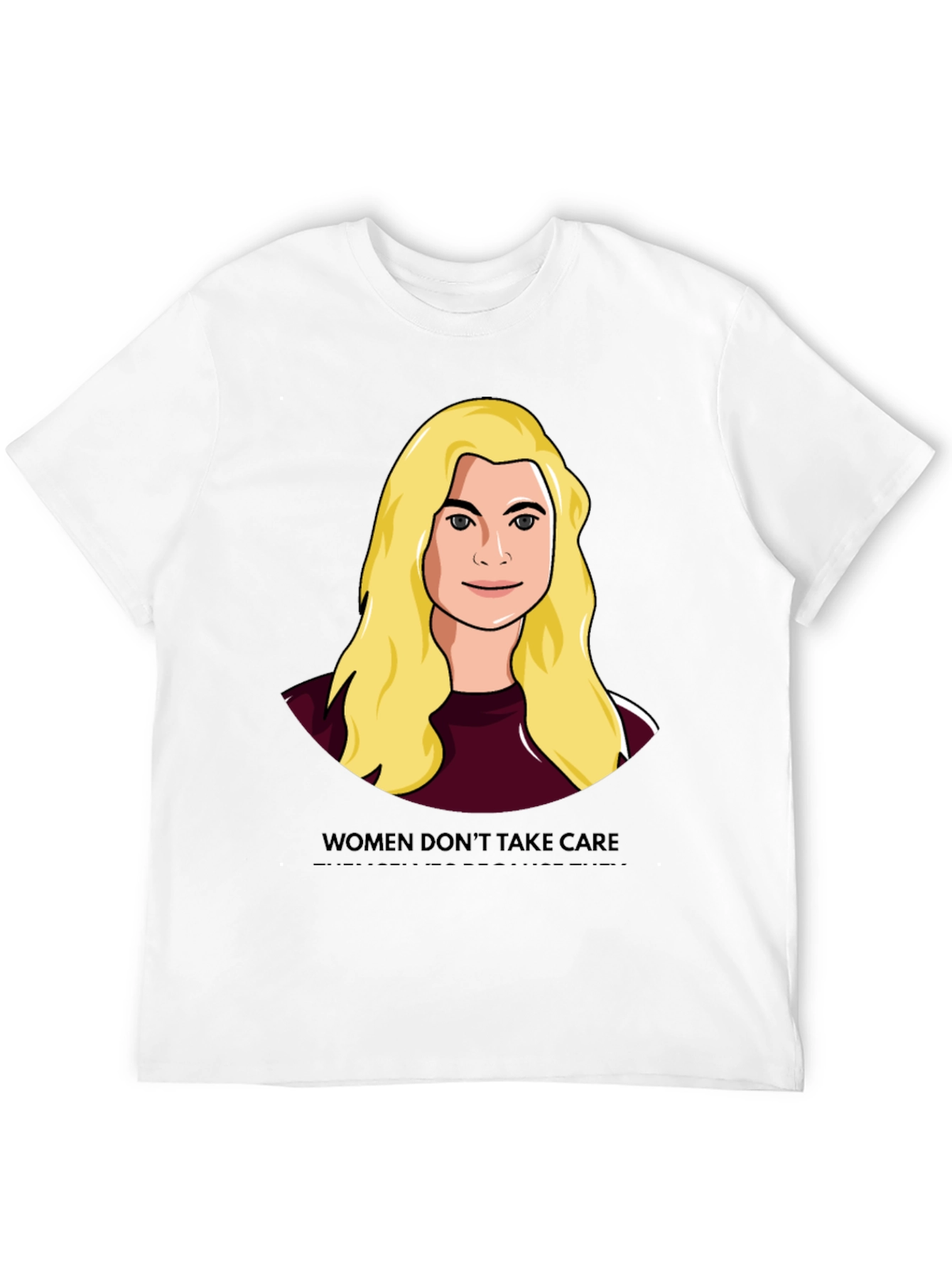 Women Dont Take Care T-Shirt
