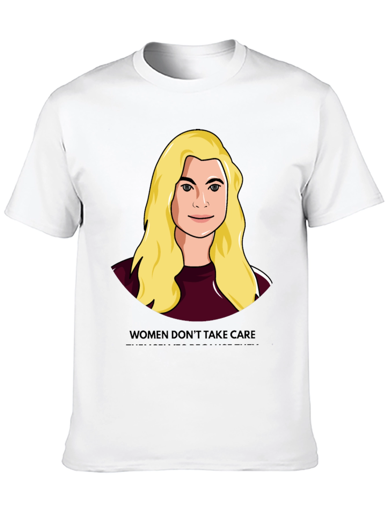 Women Dont Take Care T-Shirt