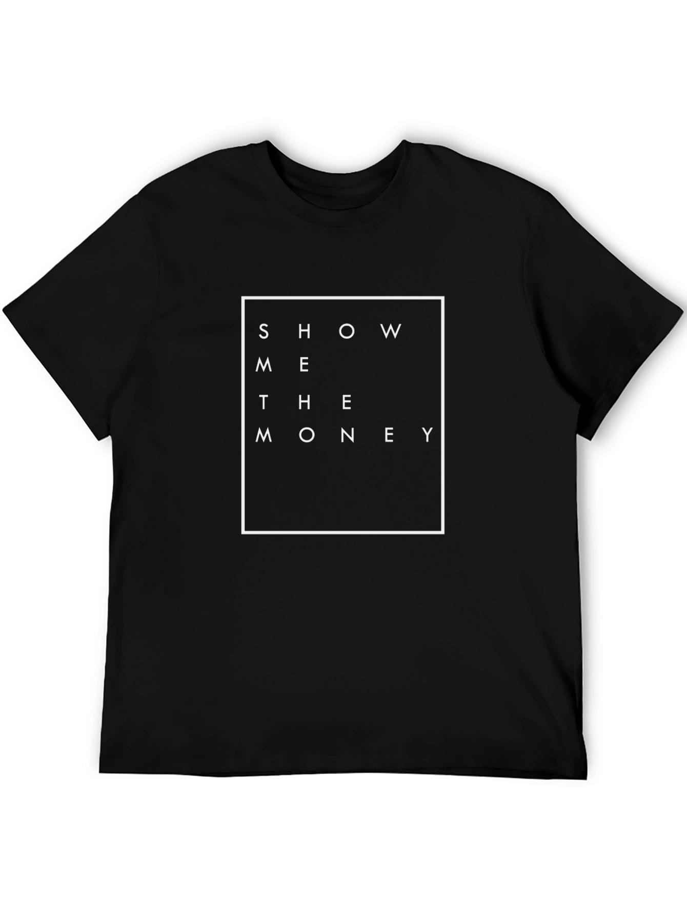 Show Me The Money T-Shirt